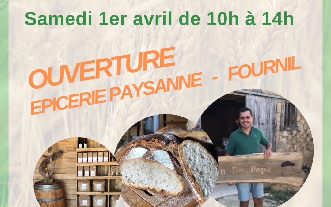 Ouverture de l&rsquo;Epicerie Paysanne et du Fournil